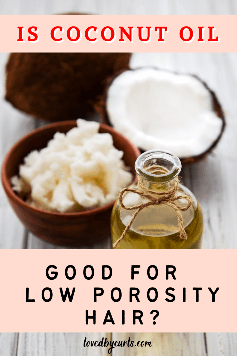 coconut oil good for low porosity hair