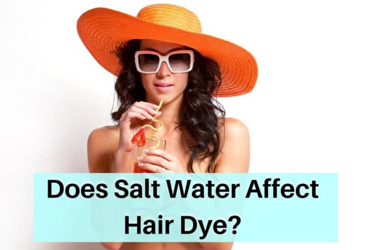 does salt water affect hair dye